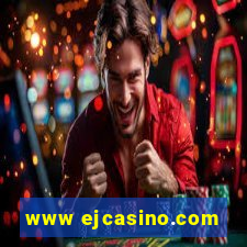 www ejcasino.com