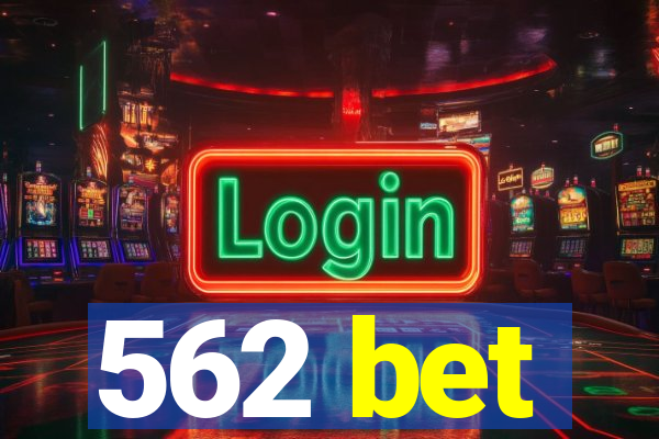 562 bet