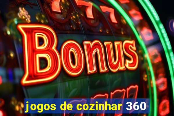 jogos de cozinhar 360