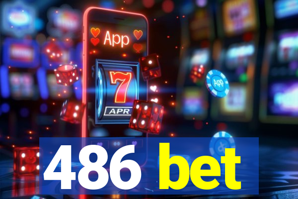 486 bet