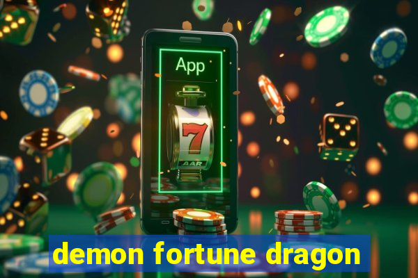 demon fortune dragon