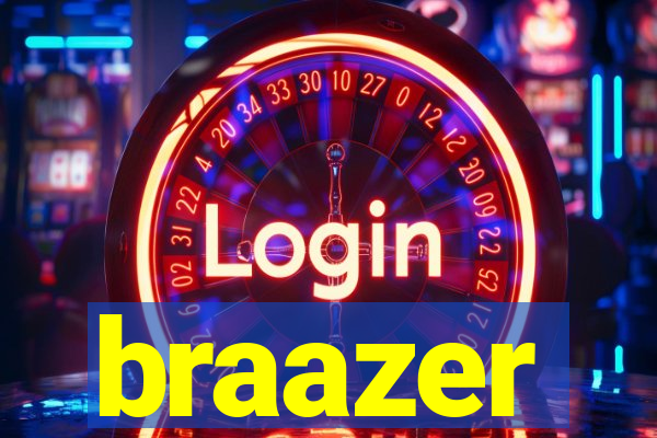 braazer