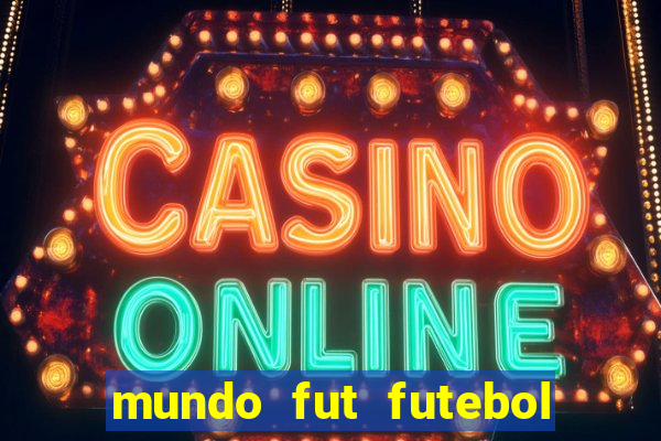 mundo fut futebol ao vivo