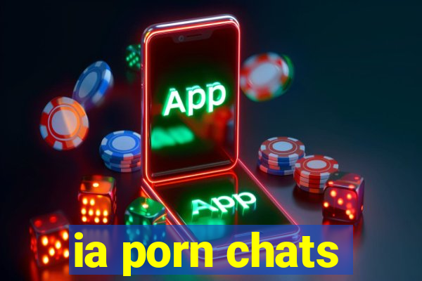 ia porn chats