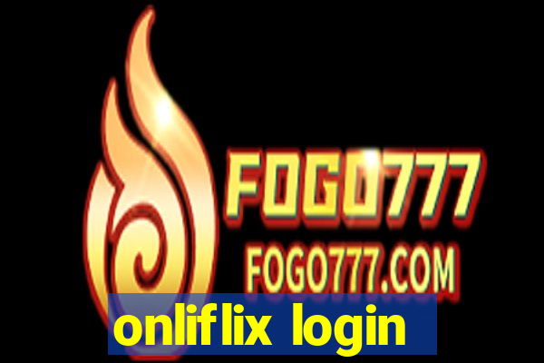 onliflix login