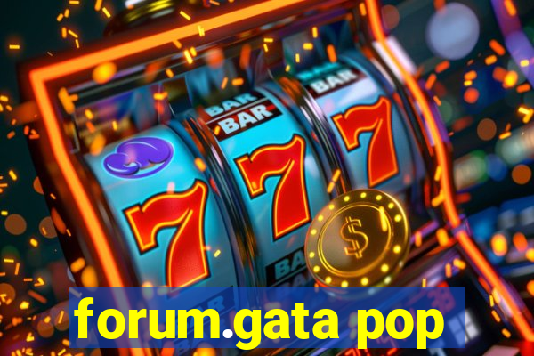 forum.gata pop