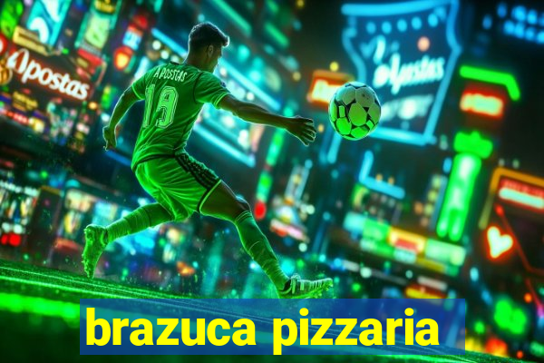 brazuca pizzaria