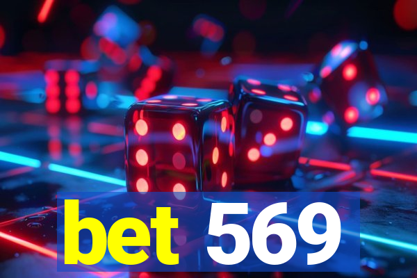 bet 569