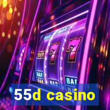 55d casino