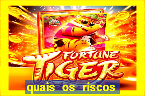 quais os riscos dos jogos de aposta