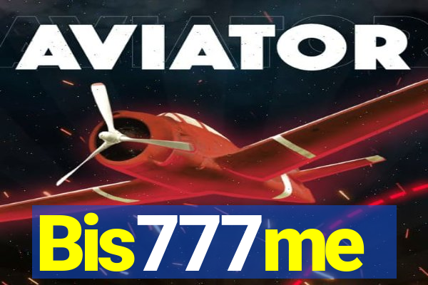 Bis777me