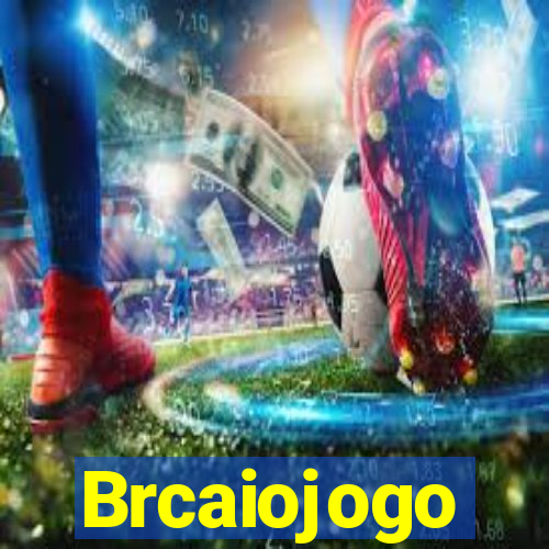 Brcaiojogo