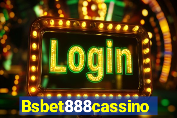 Bsbet888cassino