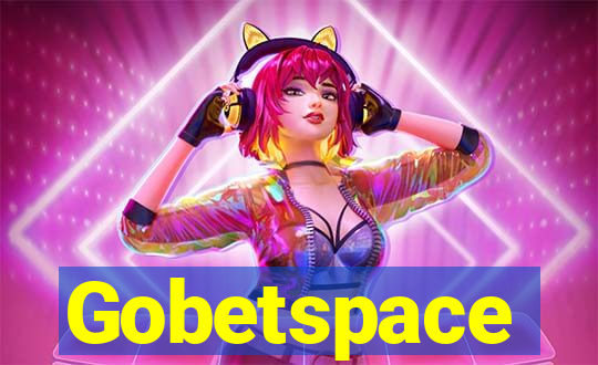 Gobetspace