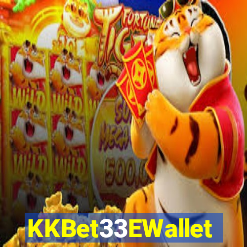 KKBet33EWallet