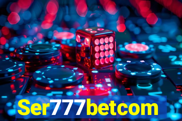 Ser777betcom