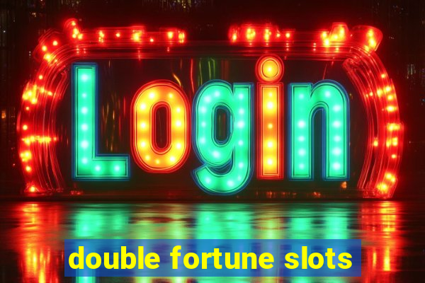 double fortune slots