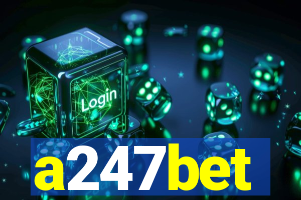 a247bet