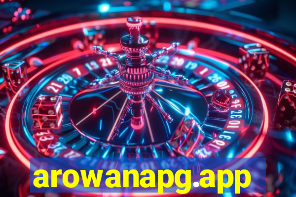 arowanapg.app