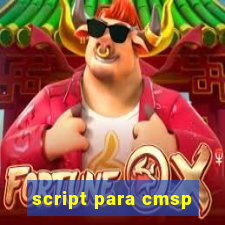 script para cmsp