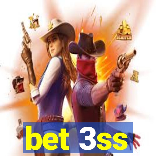 bet 3ss