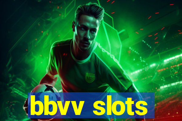 bbvv slots