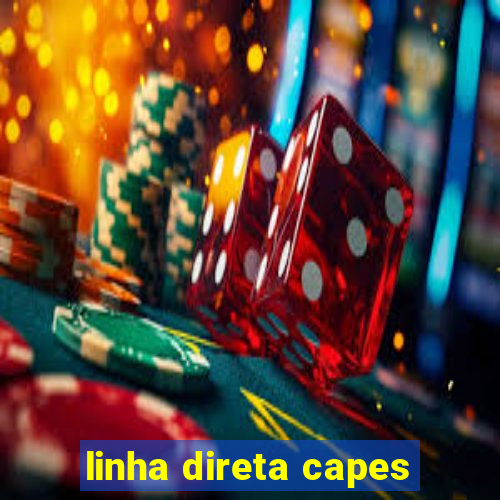 linha direta capes