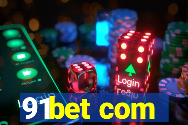 91bet com