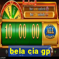 bela cia gp