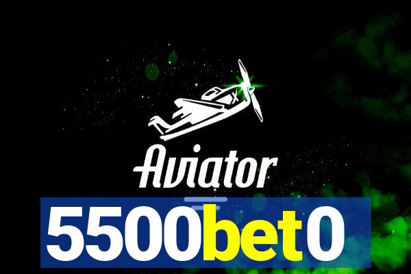 5500bet0