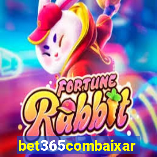 bet365combaixar