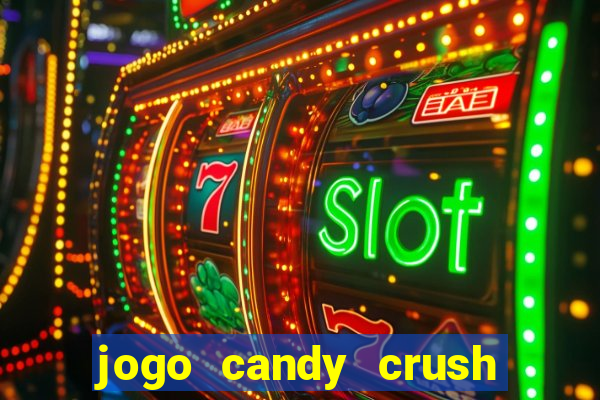 jogo candy crush paga mesmo