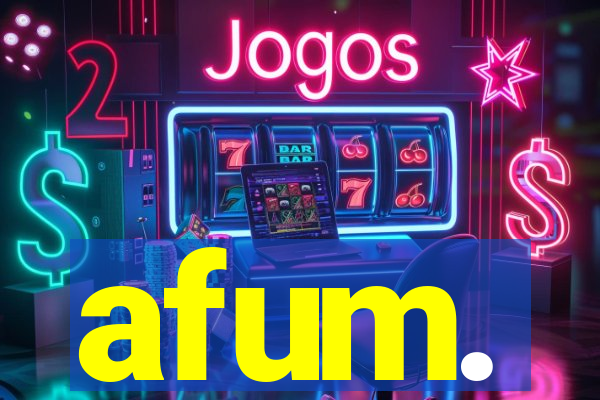 afum.