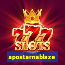 apostarnablaze