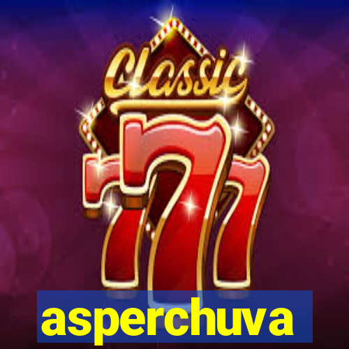 asperchuva