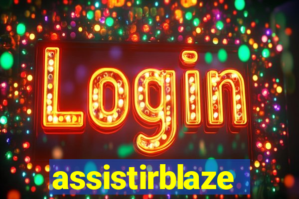 assistirblaze