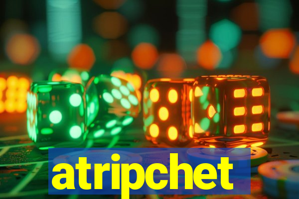 atripchet