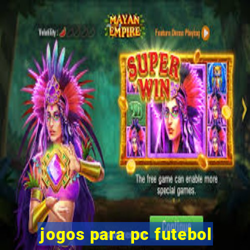 jogos para pc futebol