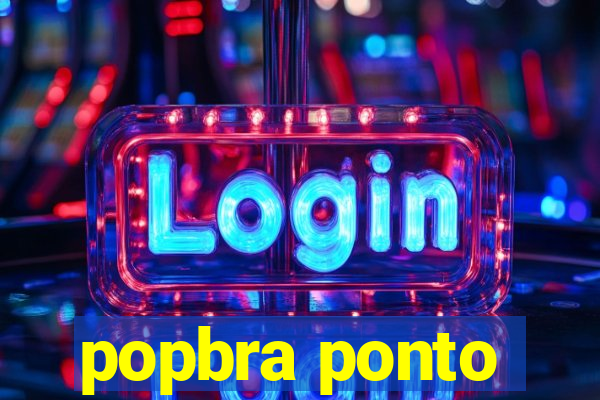 popbra ponto