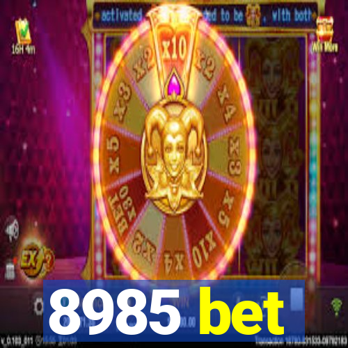 8985 bet