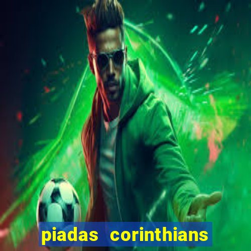 piadas corinthians x palmeiras