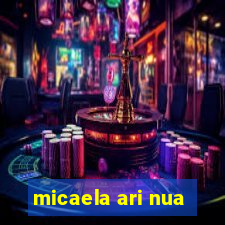 micaela ari nua