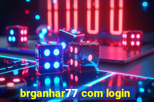 brganhar77 com login