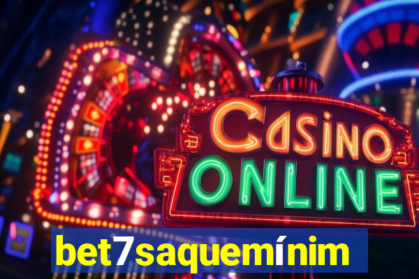 bet7saquemínimo