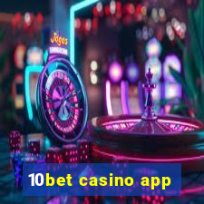 10bet casino app