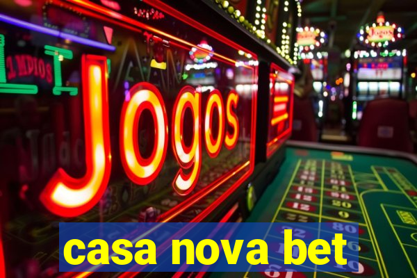 casa nova bet