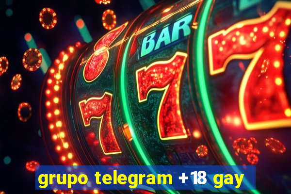 grupo telegram +18 gay