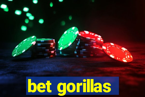 bet gorillas