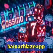 baixarblazeapp