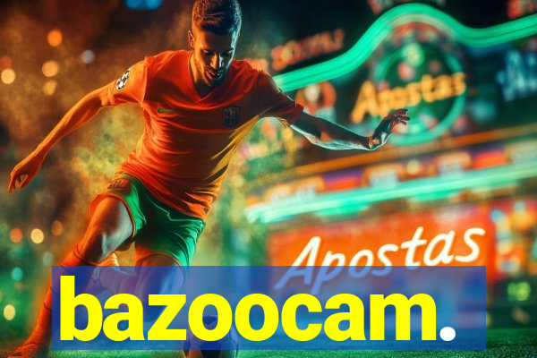 bazoocam.